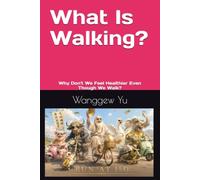 What Is Walking?: Why Don't We Feel Healthier Even Though We Walk? (THE RUN AT 150 PROJECT)