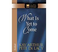 What Is Yet To Come: Ezekiel (The New Inductive Study Series)