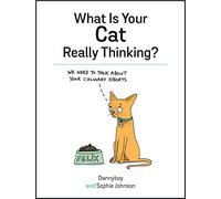 What Is Your Cat Really Thinking?