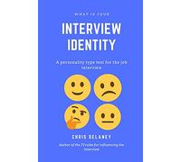 What Is Your Interview Identity: A personality type test for the job interview