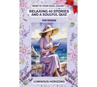 WHAT IS YOUR SOUL COLOR? RELAXING 40 STORIES AND A SOULFUL QUIZ: For women