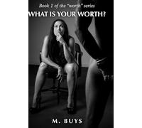 What Is Your Worth? (Worth Series)
