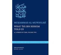 What ʿĪsā ibn Hishām Told Us: or, A Period of Time, Volume Two: 60 (Library of Arabic Literature)