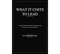 What It Costs to Lead: A Private Workbook and 90 Day Formation Journal