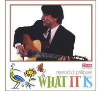 What It Is by Reynold D. Philipsek (2013-08-02)
