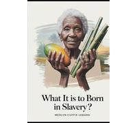 WHAT IT IS TO BORN IN SLAVERY .: GRATE GRANDMOTHER STORYB
