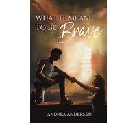 What It Means To Be Brave: What It Means: Book 2