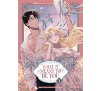 What it Means to Be You (Comic) Vol. 3 (What it Means to Be You (Webtoon))