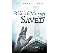 What It Really Means To Be Saved