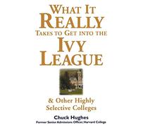 What It Really Takes to Get Into Ivy League and Other Highly Selective Colleges (NTC REFERENCE)