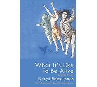 What its Like to Be Alive: Selected Poems