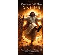 What Jesus Said About Anger: What Jesus Said About Series
