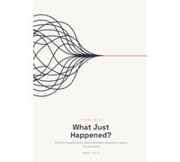 What Just Happened?: How AI actually works, why it exploded, and what it means for your work (Fluent in AI)
