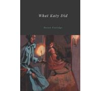 What Katy Did by Susan Coolidge