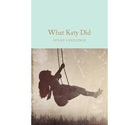 What Katy Did: (Macmillan Collector's Library)
