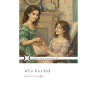 What Katy Did: With 4 Original Illustrations