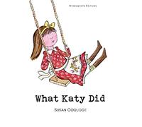 What Katy Did (Wordsworth Children's Classics)