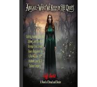 What Keep in the Quiet: This Gothic Horror is a Thrilling Peek Into the Life of Abigail, High-Functioning Schizophrenic, The Family Secrets Lead Her to the Hollow Line from a Soiled Legacy