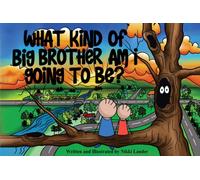 What kind of big brother am I going to be?