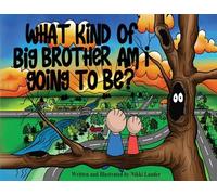 What kind of big brother am I going to be?