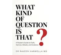 What Kind of Question Is That?: A Reader's Guide to Faith, Opinion, Debate, and Evidence