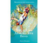 What Lies Around the Bend