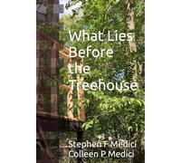 What Lies Before the Treehouse