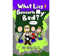 What Lies Beneath My Bed? ZJT Series Book 3