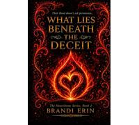 What Lies Beneath the Deceit (The HeartStone Series)