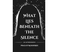 What Lies Beneath The Silence
