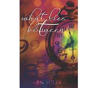 What Lies Between: 2 (Where One Goes)