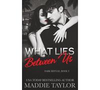What Lies Between Us (Dark Refuge)