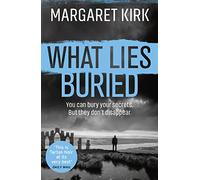 What Lies Buried: (DI Lukas Mahler)