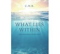 What Lies Within: Find and Shine Your Light