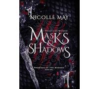 What Lies Within Masks & Shadows: Special Edition: 1 (Promises of the Marked)