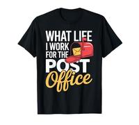 What Life I Work for The Post Office Tired Mail Carrier - T-Shirt