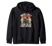 What Life I Work For The Post Office Zip Hoodie