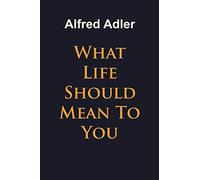 What Life Should Mean To You