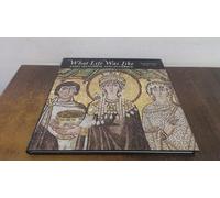 What Life Was Like Amid Splendour and Intrigue: Byzantine Empire, A.D.330-1453