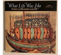 What Life Was Like When Longships Sailed (What Life Was Like S.)