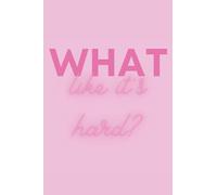 What like it's hard?: Legally Blonde inspired journal/notebook