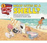 What Lives in a Shell? (Let's-Read-and-Find-Out Science 1)