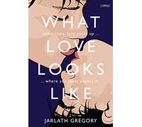 What Love Looks Like : Sometimes love turns up where you least expect it