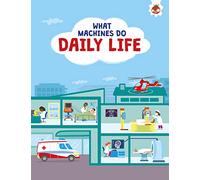 What Machines Do: DAILY LIFE: STEM