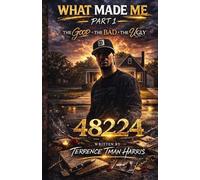 What made me Part 1: The good The bad The Ugly