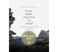 What Made That Feel So Hard? Bible Study Guide