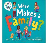 What Makes a Family?: A Let's Talk picture book to help young children understand different types of families (Let's Talk)