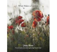 What Makes a Garden : A considered approach to garden design