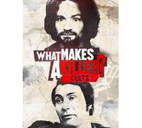 What Makes A Killer? Cults