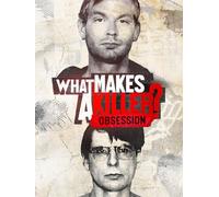 What Makes A Killer? Obsession
